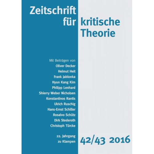 Frank Jablonka & Oliver Decker & Christoph Türcke & Helmut Heit & Hyun Kang Kim - Zeitschrift für kritische Theorie / Zeitschrift für kritische Theorie, Heft 42/43