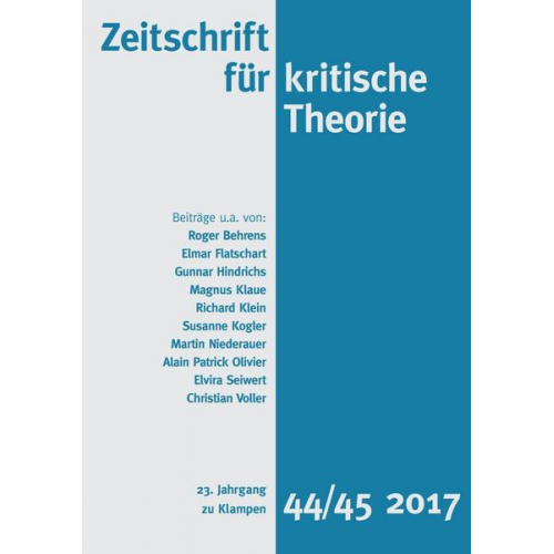 Roger Behrens & Elmar Flatschart & Gunnar Hindrichs & Magnus Klaue & Richard Klein - Zeitschrift für kritische Theorie / Zeitschrift für kritische Theorie, Heft 44/45