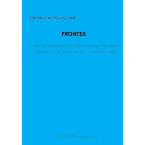 Christopher Carey Cush - Frontex