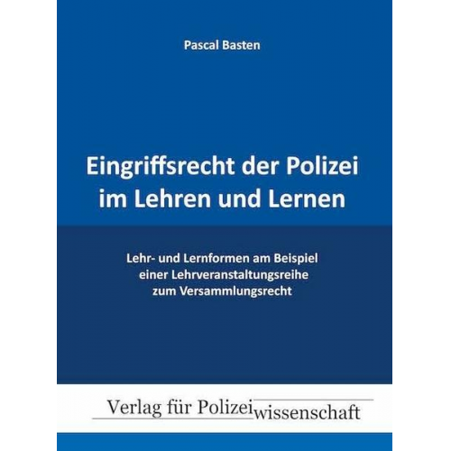 Pascal Basten - Eingriffsrecht der Polizei im Lehren und Lernen