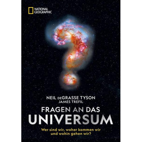 Neil deGrasse Tyson & James Trefil - Fragen an das Universum