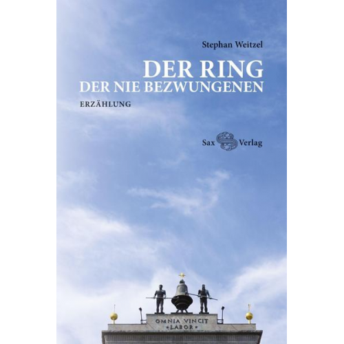 Stephan Weitzel - Der Ring der Nie Bezwungenen