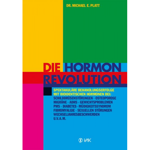 Michael E. Platt - Die Hormonrevolution