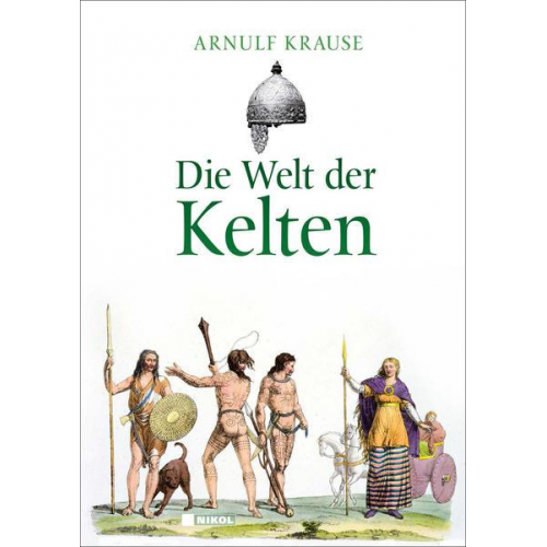 Arnulf Krause - Die Welt der Kelten