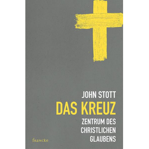 John Stott - Das Kreuz