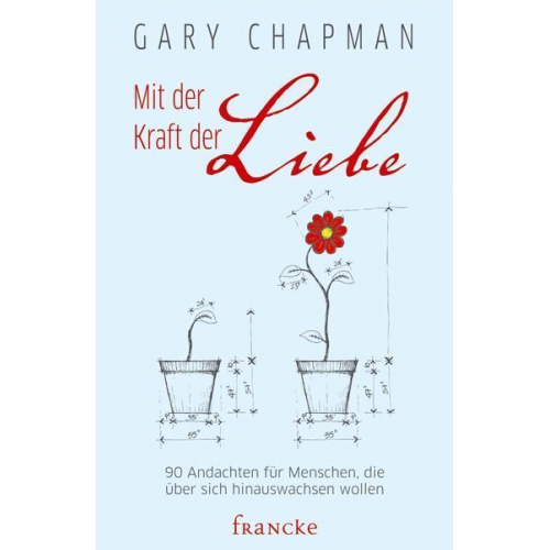 Gary Chapman - Mit der Kraft der Liebe