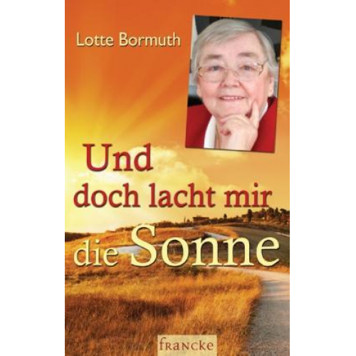 Lotte Bormuth - Und doch lacht mir die Sonne