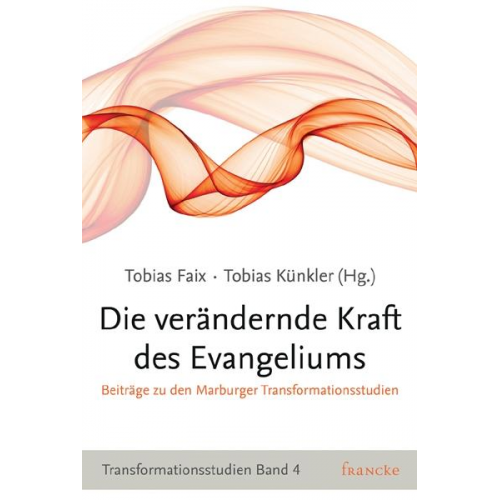 Die verändernde Kraft des Evangeliums