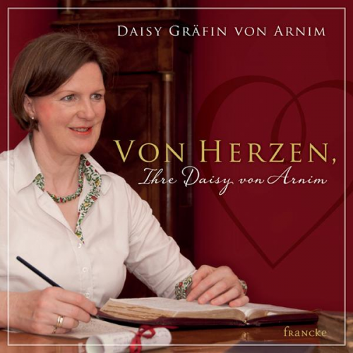 Daisy Arnim - Von Herzen, Ihre Daisy von Arnim