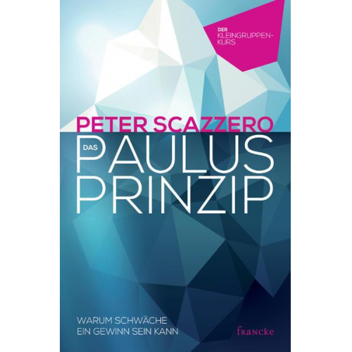 Peter Scazzero - Das Paulus-Prinzip