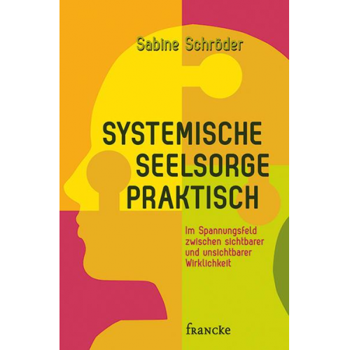 Sabine Schröder - Systemische Seelsorge praktisch