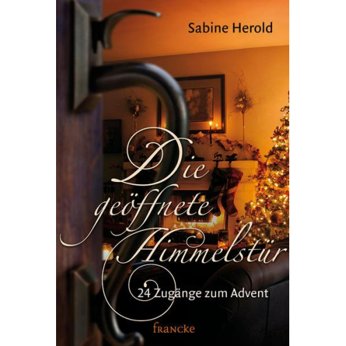 Sabine Herold - Die geöffnete Himmelstür