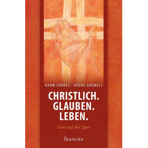 Georg Gremels & Cordes Harm - Christlich. Glauben. Leben.