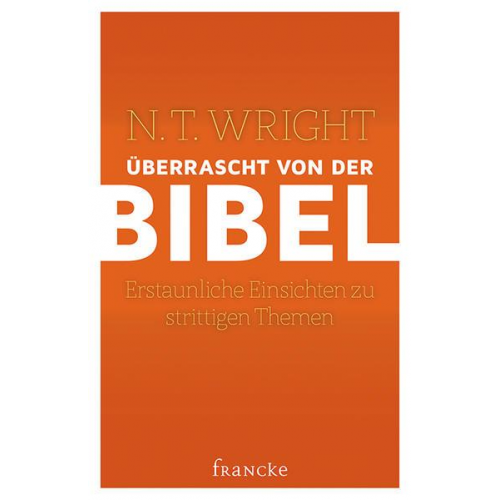 N. T. Wright - Überrascht von der Bibel