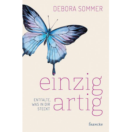 Debora Sommer - Einzigartig - Entfalte, was in dir steckt