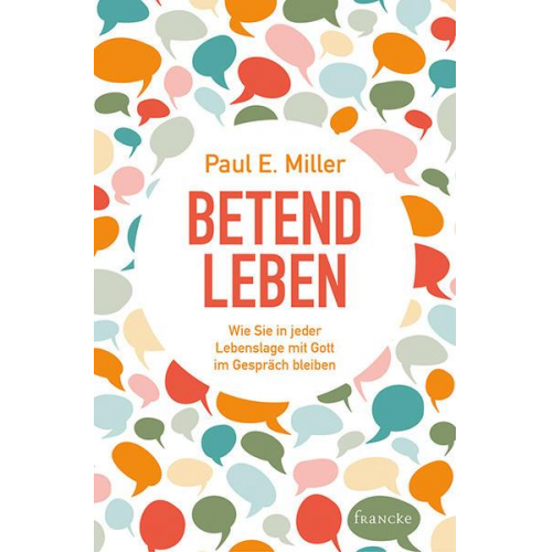 Paul E. Miller - Betend leben