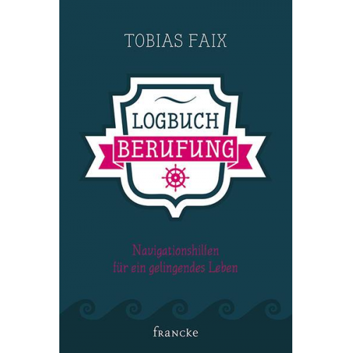 Tobias Faix - Logbuch Berufung