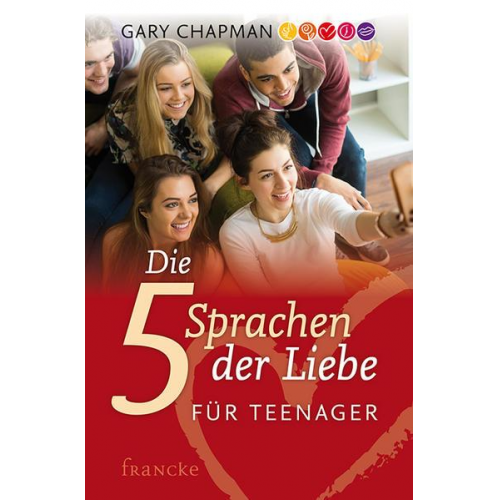 Gary Chapman - Die 5 Sprachen der Liebe für Teenager