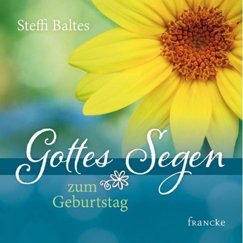 Steffi Baltes - Gottes Segen zum Geburtstag