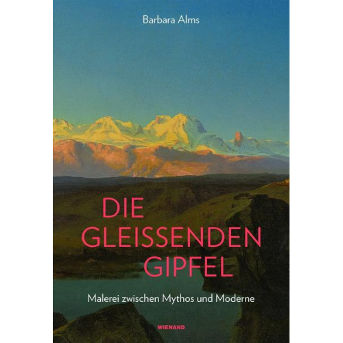 Barbara Alms - Die gleissenden Gipfel