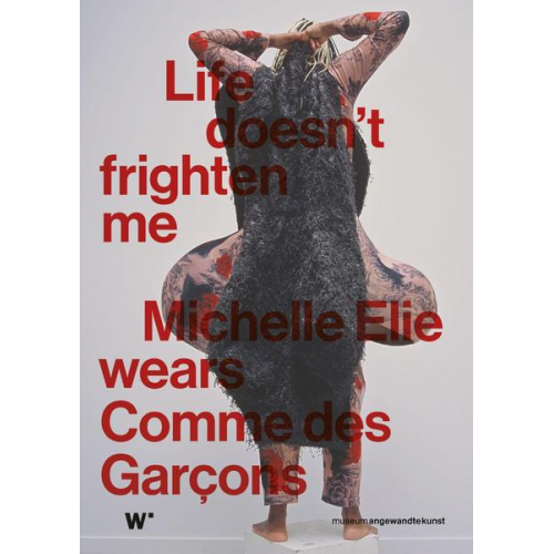 Life doesn't frighten me. Michelle Elie wears Comme des Garçons