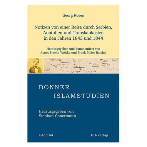 Rosen Georg - Notizen von einer Reise durch Serbien, Anatolien und Transkaukasien in den Jahren 1843 und 1844