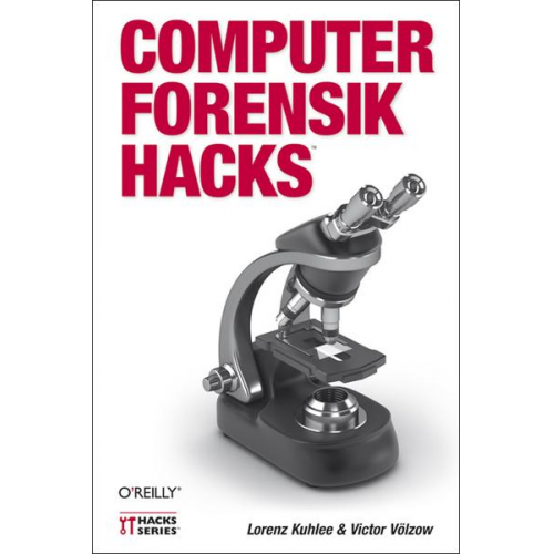 Lorenz Kuhlee & Victor Völzow - Computer-Forensik Hacks