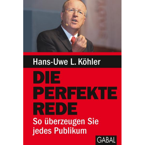 Hans-Uwe L. Köhler - Die perfekte Rede