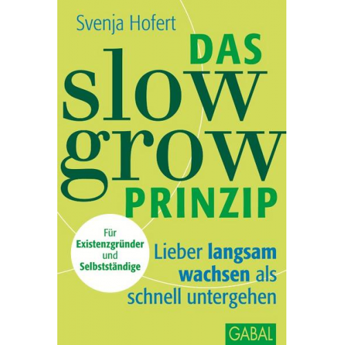 Svenja Hofert - Das Slow-Grow-Prinzip