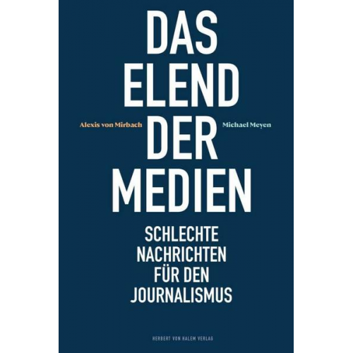 Alexis Mirbach & Michael Meyen - Das Elend der Medien