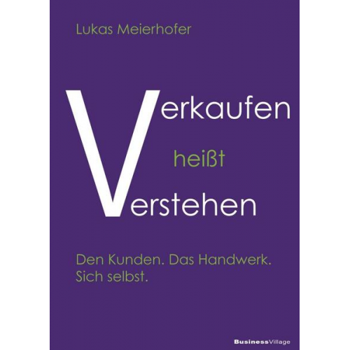 Lukas Meierhofer - Verkaufen heißt verstehen