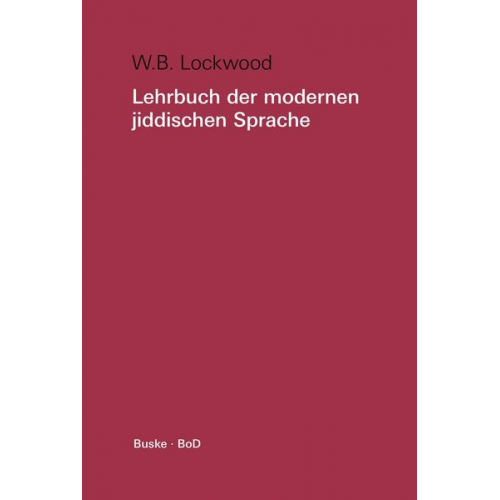 William B. Lockwood - Lehrbuch der modernen jiddischen Sprache