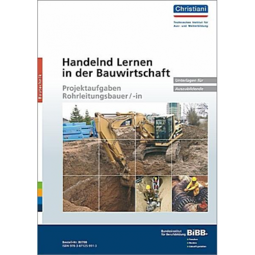 Handelnd Lernen in der Bauwirtschaft - Projektaufgaben Rohrleitungsbauer/-in