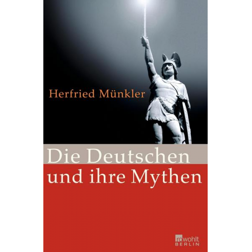 Herfried Münkler - Die Deutschen und ihre Mythen