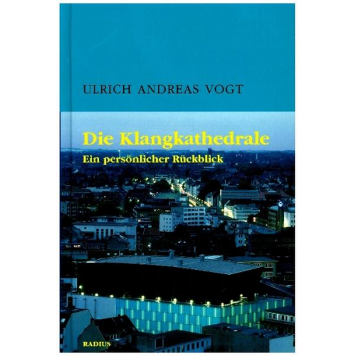 Ulrich Andreas Vogt - Die Klangkathedrale