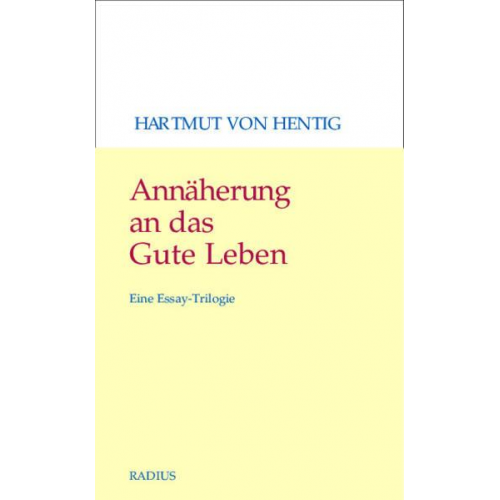 Hartmut von Hentig - Annäherung an das Gute Leben