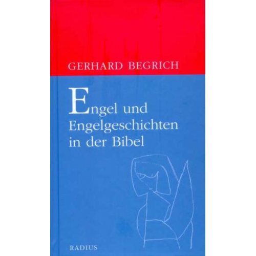 Gerhard Begrich - Engel und Engelgeschichten in der Bibel