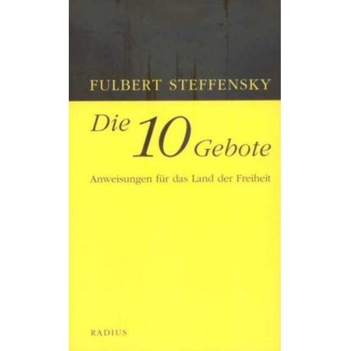 Fulbert Steffensky - Die Zehn Gebote