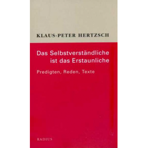 Klaus-Peter Hertzsch - Das Selbstverständliche ist das Erstaunliche