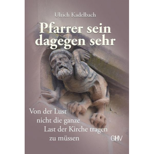 Ulrich Kadelbach - Pfarrer sein dagegen sehr