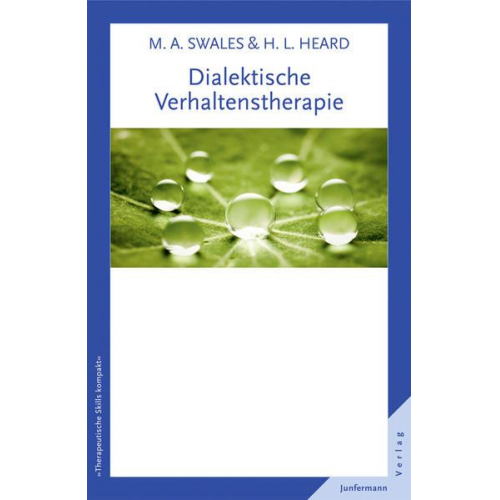 Michaela A. Swales & Heidi L. Heard - Dialektische Verhaltenstherapie