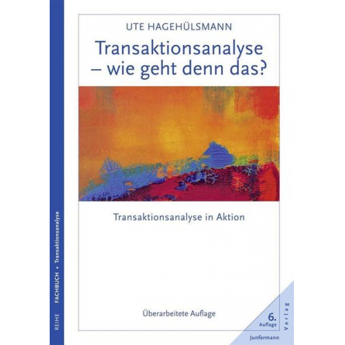 Ute Hagehülsmann - Transaktionsanalyse - wie geht denn das?