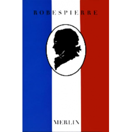 Maximilien Robespierre - Ausgewählte Texte