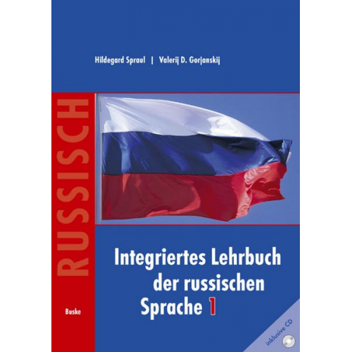 Hildegard Spraul & Valerij Gorjanskij - Integriertes Lehrbuch der russischen Sprache 1