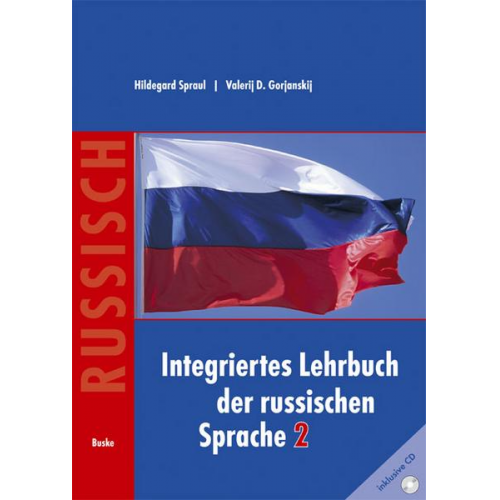 Hildegard Spraul & Valerij Gorjanskij - Integriertes Lehrbuch der russischen Sprache 2