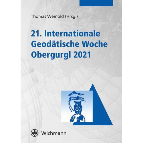 21. Internationale Geodätische Woche Obergurgl 2021