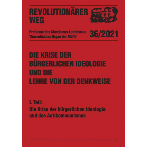 Redaktionskollektiv REVOLUTIONÄRER WEG - Die Krise der bürgerlichen Ideologie und die Lehre von der Denkweise