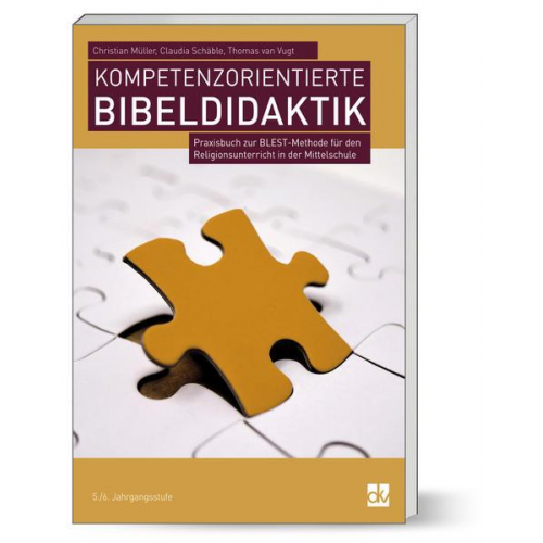 Christian Müller & Claudia Schäble & Thomas van Vugt - Kompetenzorientierte Bibeldidaktik