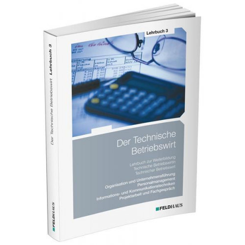 Elke Schmidt-Wessel & Jan Glockauer & Harald Beltz & Frank Wessel - Der Technische Betriebswirt / Lehrbuch 3