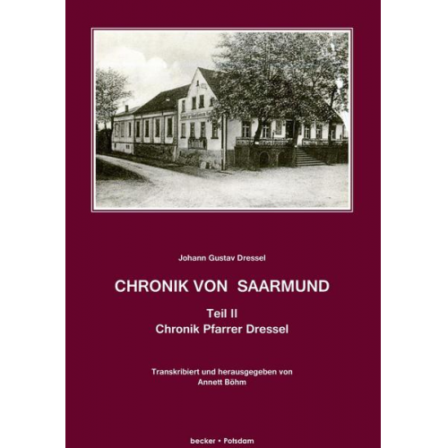 Johann Gustav Dressel - Chronik von Saarmund. Teil II